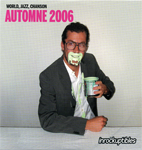  INROCKUPTIBLES (les)	Les Inrocks   Automne 2006 - World, Jazz, Chanson	 